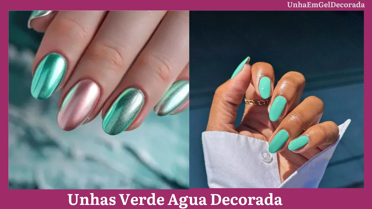 Unhas Verde Agua​ Decorada