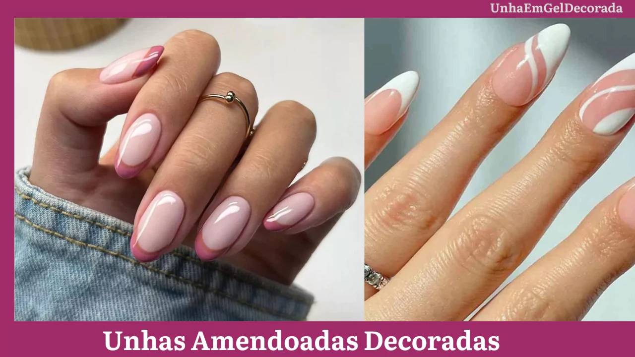 Unhas Amendoadas Decoradas​